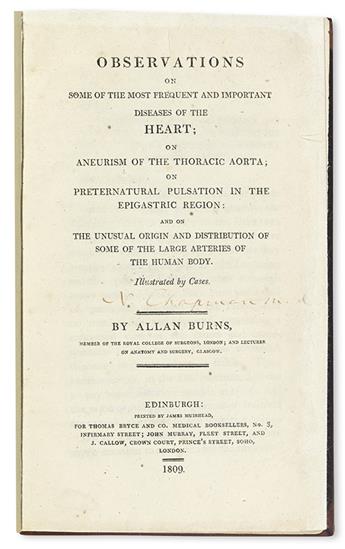 BURNS, ALLAN. Observations on Some of the Most Frequent and Important Diseases of the Heart.  1809
